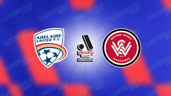 NHẬN ĐỊNH ADELAIDE VS WESTERN SYDNEY, 15H35 NGÀY 27/12: CHỦ KHÓ THẮNG