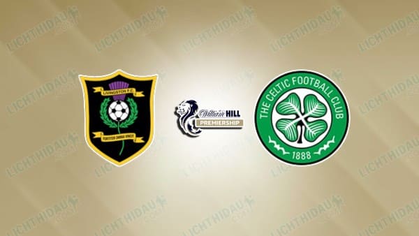 NHẬN ĐỊNH LIVINGSTON VS CELTIC, 22H00 NGÀY 27/12: THẮNG DỄ