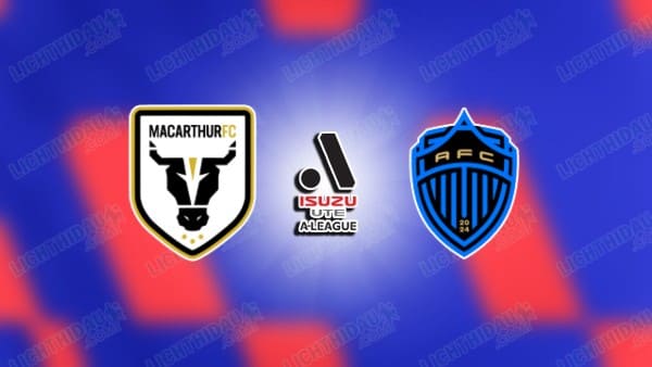 NHẬN ĐỊNH MACARTHUR VS AUCKLAND, 15H00 NGÀY 5/1: GIỮ ĐỈNH BẢNG