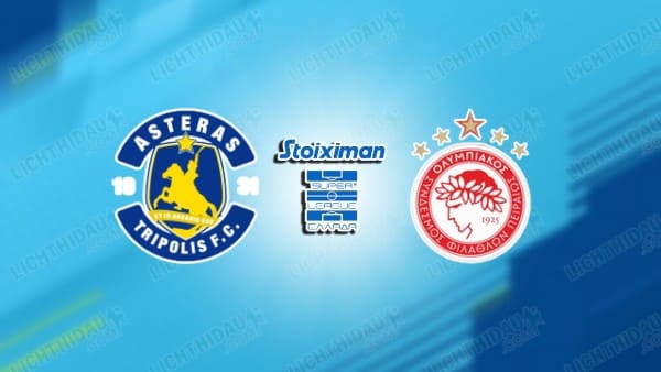 NHẬN ĐỊNH ASTERAS VS OLYMPIAKOS, 23H30 NGÀY 4/2: VĐQG HY LẠP